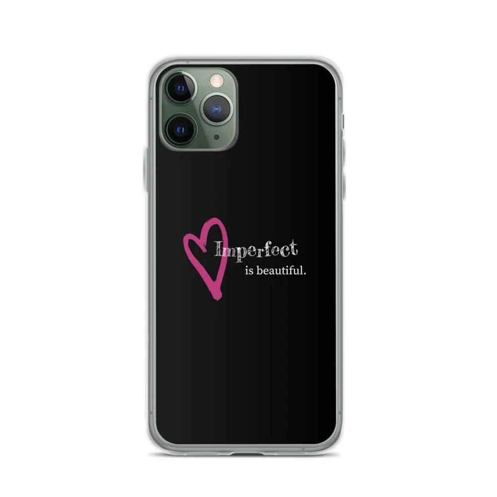 Imperfect is Beautiful iPhone Case