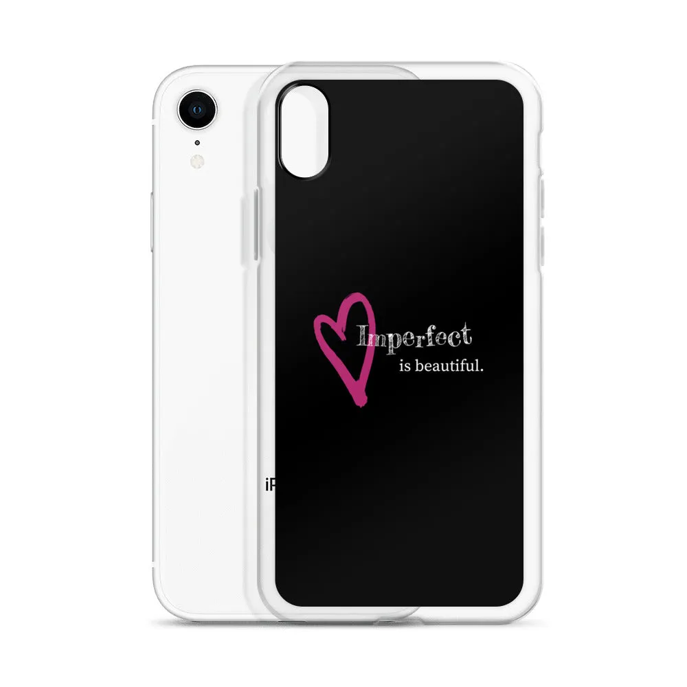 Imperfect is Beautiful iPhone Case