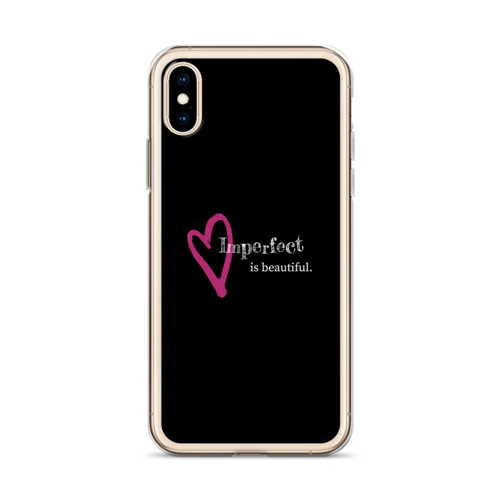 Imperfect is Beautiful iPhone Case