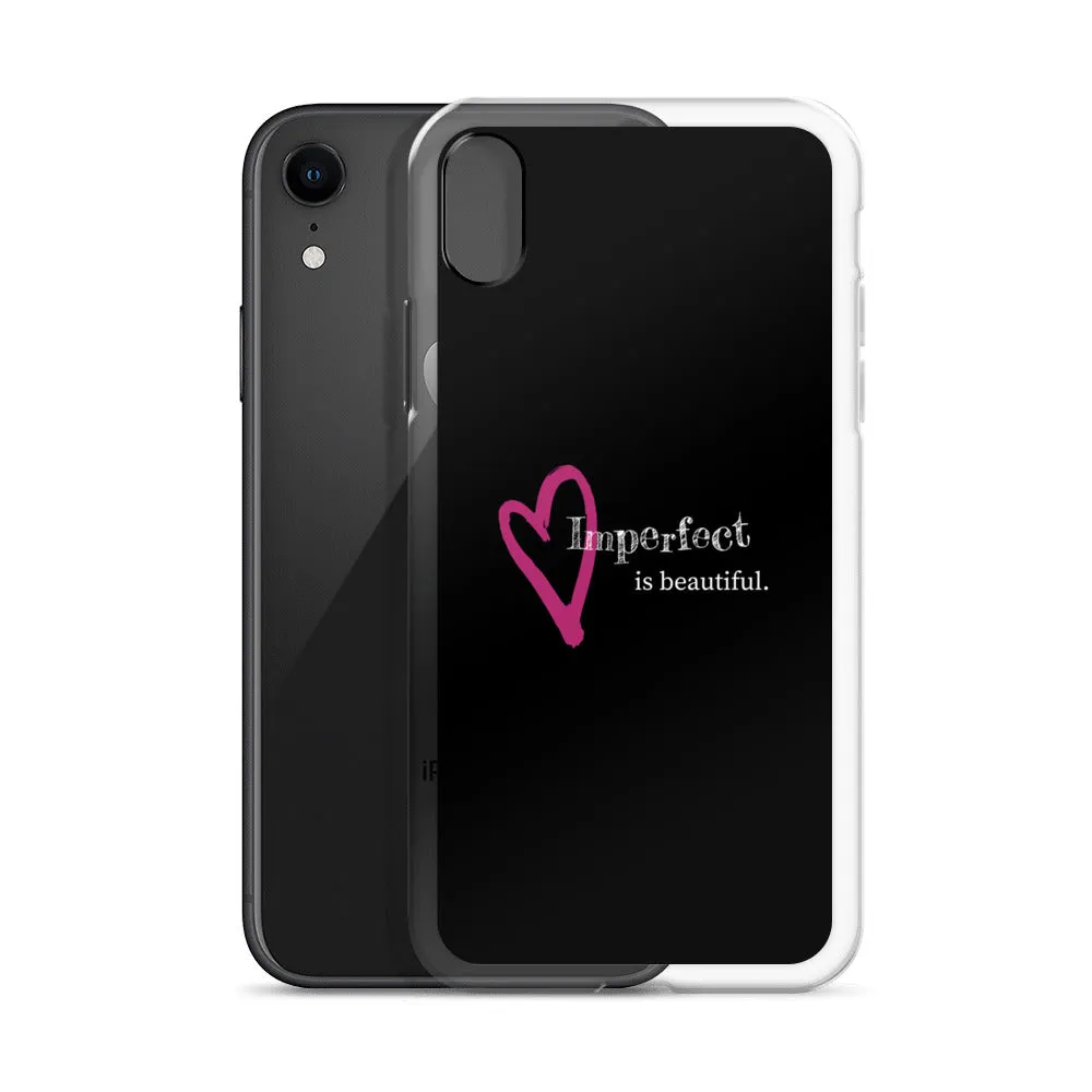 Imperfect is Beautiful iPhone Case