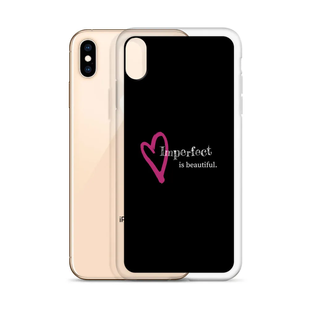 Imperfect is Beautiful iPhone Case