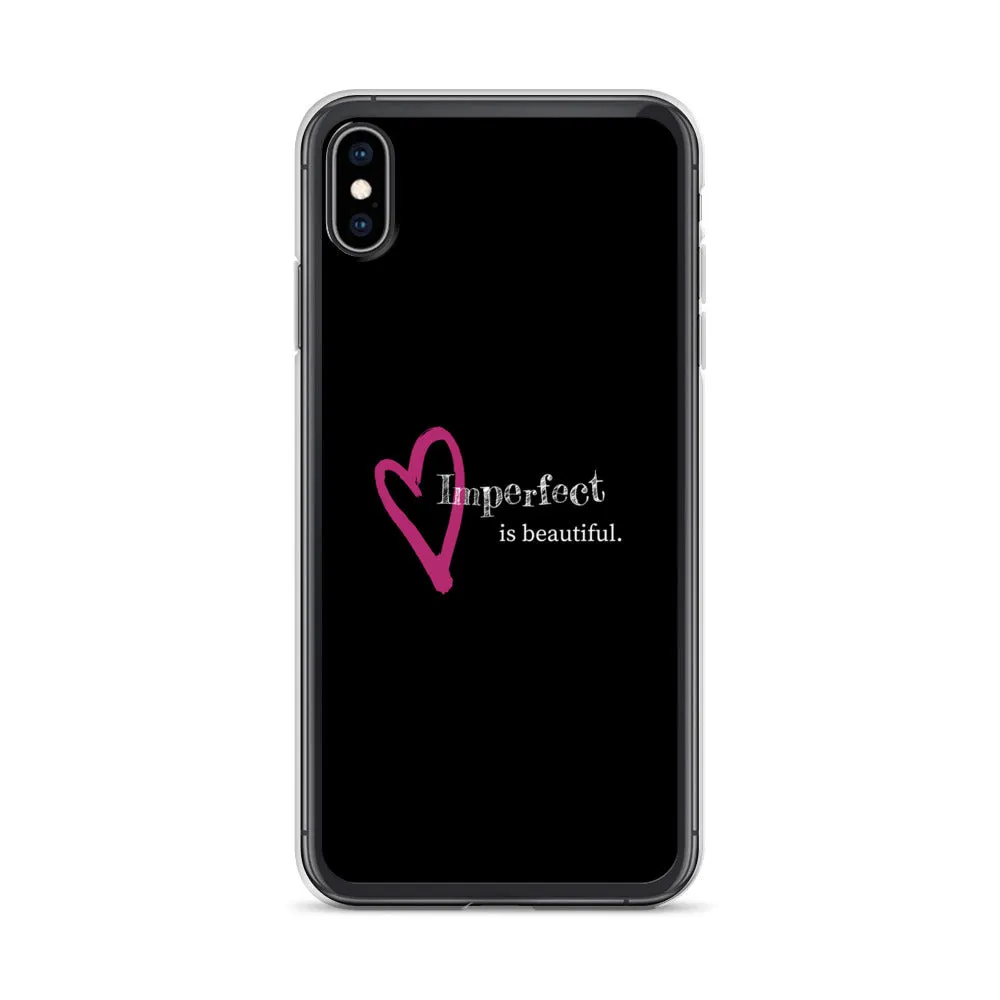 Imperfect is Beautiful iPhone Case