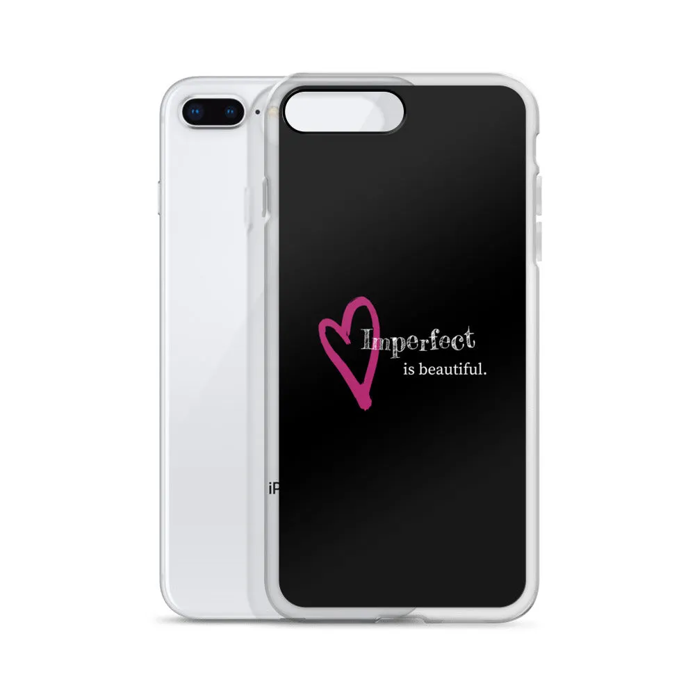 Imperfect is Beautiful iPhone Case