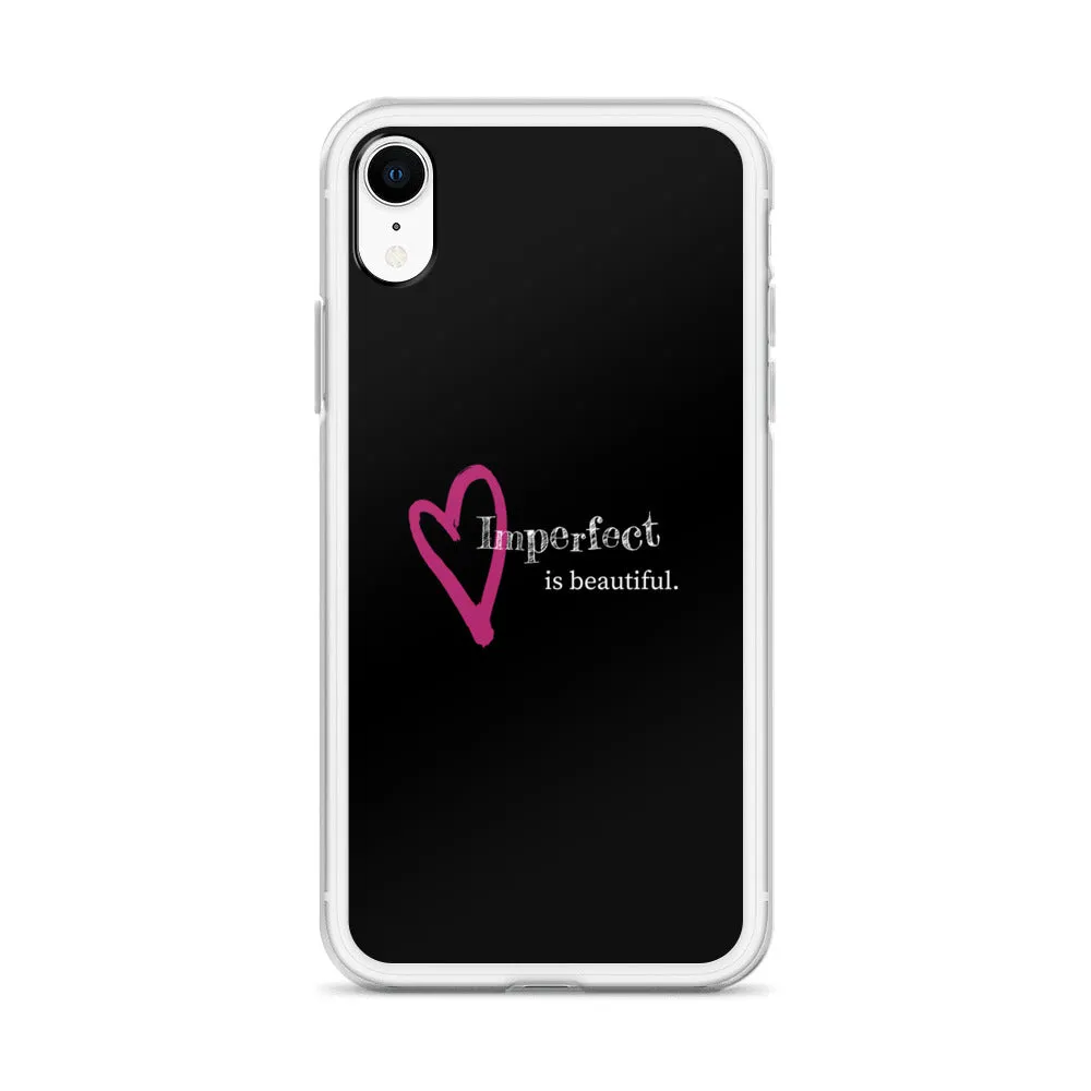 Imperfect is Beautiful iPhone Case