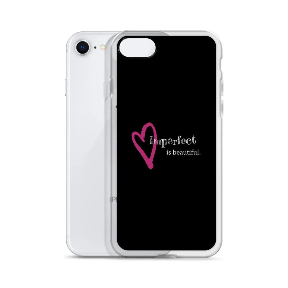 Imperfect is Beautiful iPhone Case