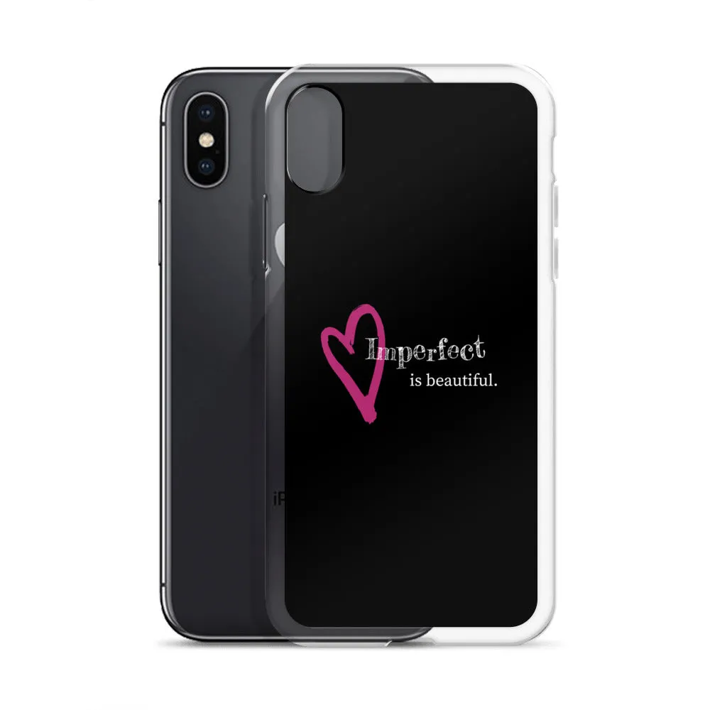 Imperfect is Beautiful iPhone Case