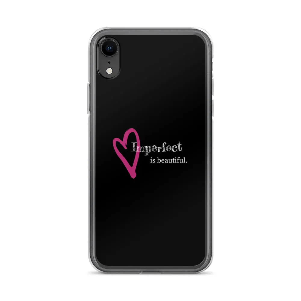 Imperfect is Beautiful iPhone Case