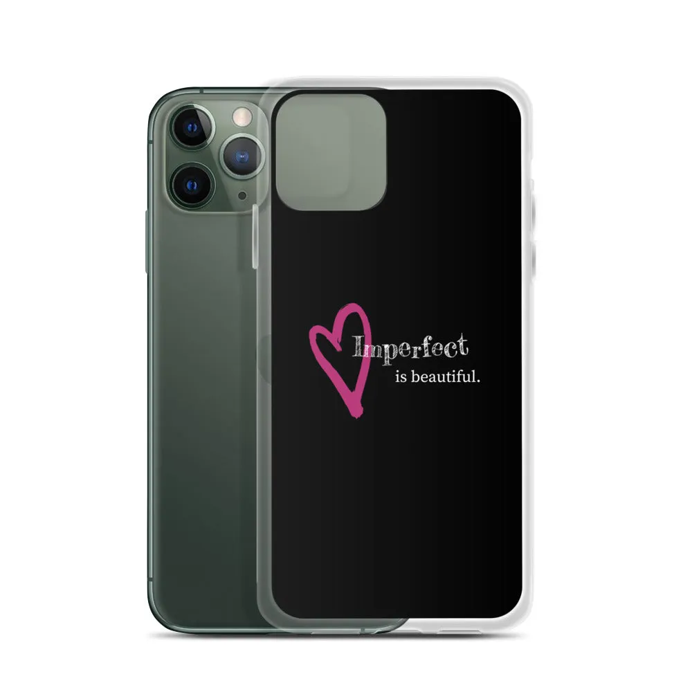 Imperfect is Beautiful iPhone Case