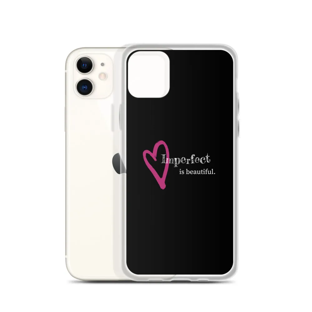 Imperfect is Beautiful iPhone Case