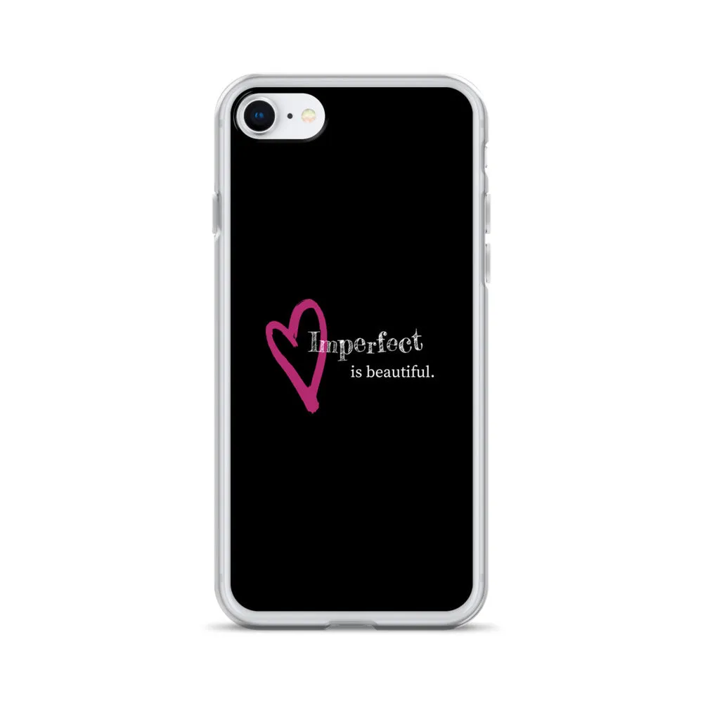 Imperfect is Beautiful iPhone Case